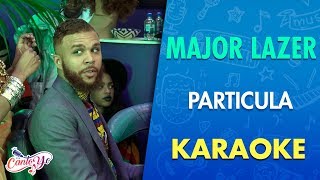 Major Lazer - Particula (Karaoke) | CantoYo