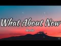 What About Now - Westlife (Lyrics)