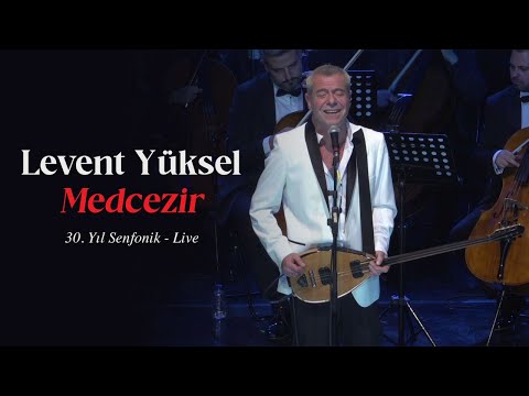Levent Yüksel - Medcezir (30. Yıl Senfonik) - Live [Official Video]