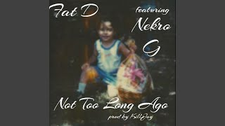 Not Too Long Ago