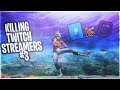 Killing Twitch Streamers #3 - Fortnite Battle Royale