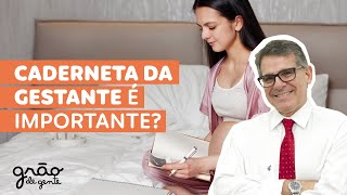 CADERNETA DE PRÉ NATAL É IMPORTANTE?