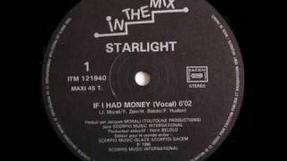 Starlight - If I Had Money (1986)