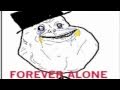 Happy Forever Alone Day (Forever Alone Song ...