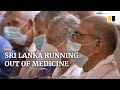 Medicine Shortage A Death Sentence For Sri Lankan Patients Caught Up In Nation S Economic Crisis