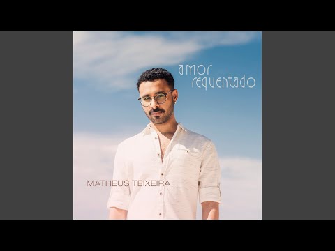Amor Requentado - Matheus Teixeira