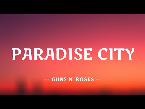 Guns N' Roses - Paradise City | Lyrics 🎵