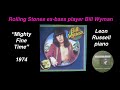 Bill Wyman (Rolling Stones) “Mighty Fine Time” 1974 Leon Russell piano