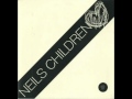 Neils Children - Can't see past my eyes. 