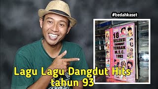 Download lagu Lagu Lagu Dangdut Hits 93 MSC #bedahkaset #lagudangdut90an #storyofdangdut mp3