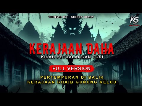 NGERI ❗ PERTEMPUR4N KERAJAAN GAIB DI BALIK GUNUNG KELUD || KISAH TORI || FULL VERSION