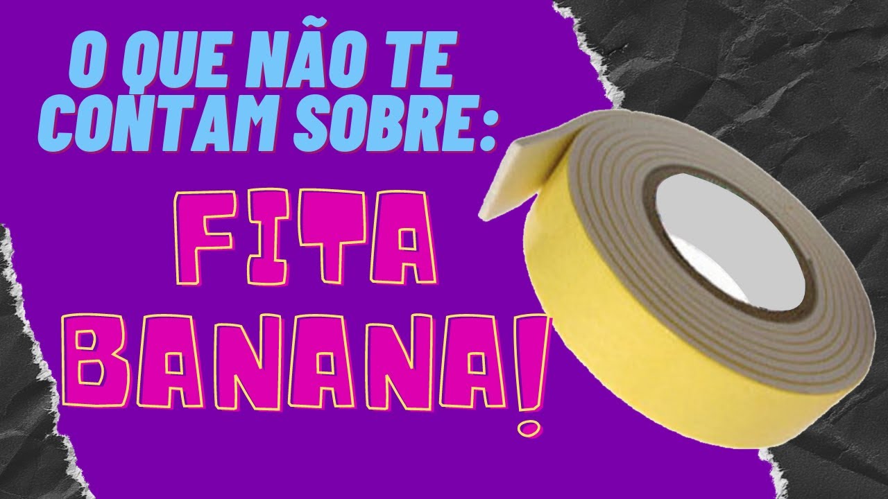 O que não te contam sobre: Fita Banana...