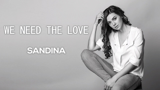 Sandina - We Need The Love (Lyric Video)