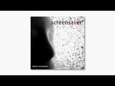 Dream Mechanics - Screensaver (Full Album) [2009]