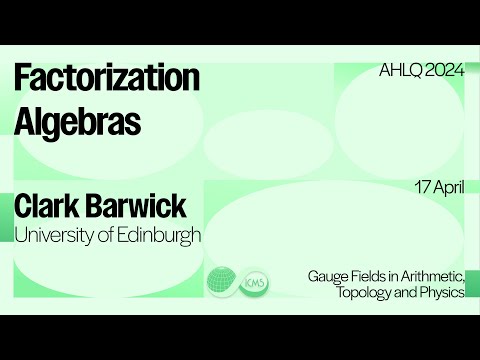 Clark Barwick, Factorization Algebras