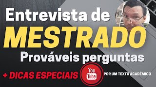 ENTREVISTA DE MESTRADO: Perguntas e dicas