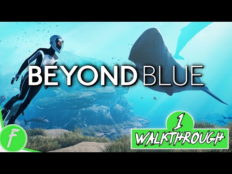 Beyond Blue FULL WALKTHROUGH Gameplay HD (PC) | NO COMMENTARY | PART 1