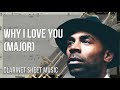 Clarinet Sheet Music How To Play Why I Love You By MAJOR