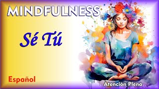 Mindfulness: La Clave para Vivir Mejor ~ El Arte de Vivir Bien
