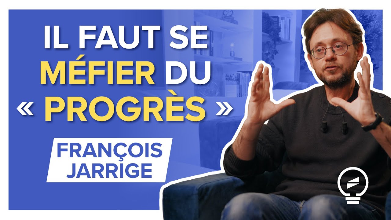 TOUT DETRUIRE AU NOM DU « PROGRÈS » : LA RÉALITÉ DERRIÈRE LE MYTHE - François Jarrige