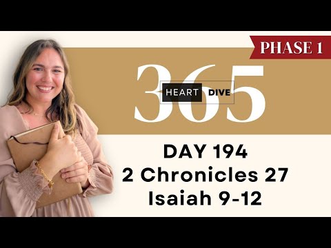 Day 194 2 Chron. 27 & Isaiah 9-12 | Daily One Year Bible Study | Audio Bible Reading with Commentary
