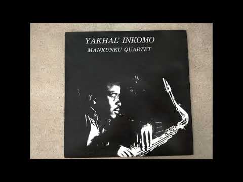 Mankunku Quartet – Yakhal' Inkomo