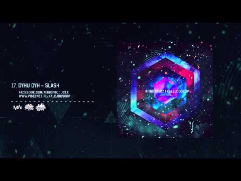 Nitro Beatz feat. Dyhu Dyh - Slash [Audio]