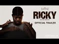 Ricky Official Trailer 2026 Drama
