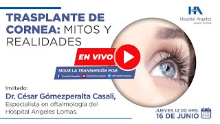 Trasplante de cornea: mitos y realidades