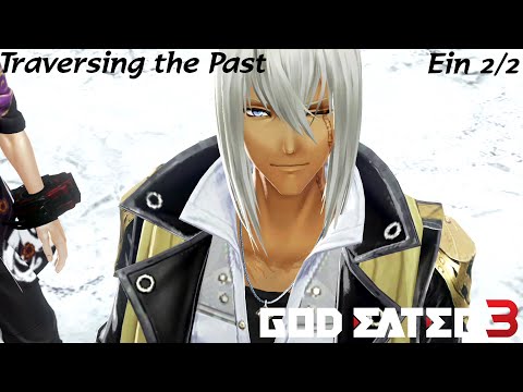 God Eater 3 Extra Episode: Traversing the Past (Ein) - Part 2/2