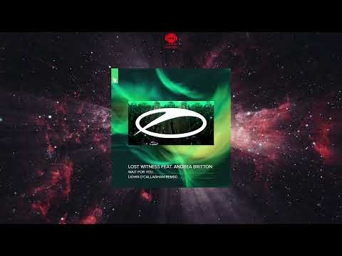 Lost Witness Ft. Andrea Britton - Wait For You (John O'Callaghan Extended Remix) [A STATE OF TRANCE]