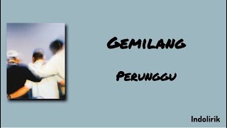 Download lagu Gemilang - Perunggu | Lirik Lagu mp3