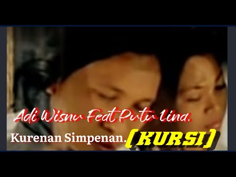 KURSI-KURENAN SIMPENAN.VOC.ADI WISNU FEAT PUTU LINA.