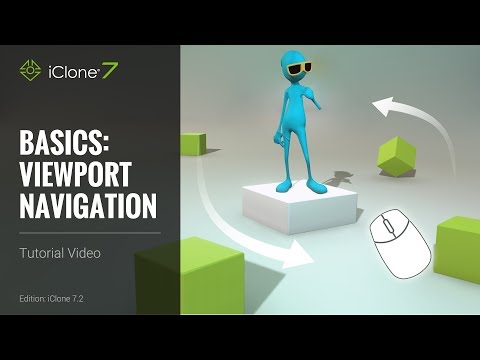 iClone 7 Basics Tutorial - Viewport Navigation
