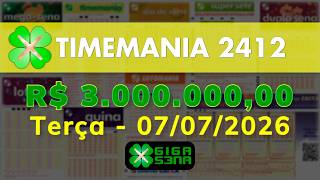 Resultado da Timemania 2412, Terça-feira, 07/07/2026