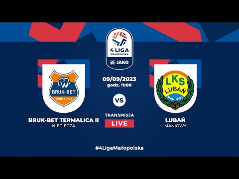 LIVE: Bruk-Bet Termalica II Nieciecza - Lubań Maniowy