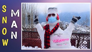 Snowman ⛄ By Raashid Sarfaraz | Vlogkashmir | Snowfall 2021 in Kashmir