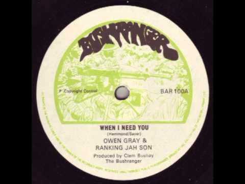 Owen Gray & Ranking Jah Son - When I Need You