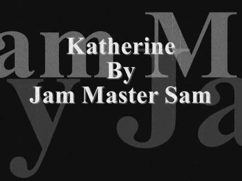 Katherine - Jam Master Sam