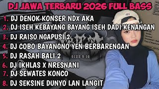 Download lagu DJ JAWA FULL ALBUM | DJ BUNGAHKU TEMBUS TEKAN KAYANGAN DENOK KONSER NDX AKA TERBARU 2026 FULLBASS🎵 mp3 Download lagu DJ JAWA FULL ALBUM | DJ BUNGAHKU TEMBUS TEKAN KAYANGAN DENOK KONSER NDX AKA TERBARU 2026 FULLBASS🎵 mp3