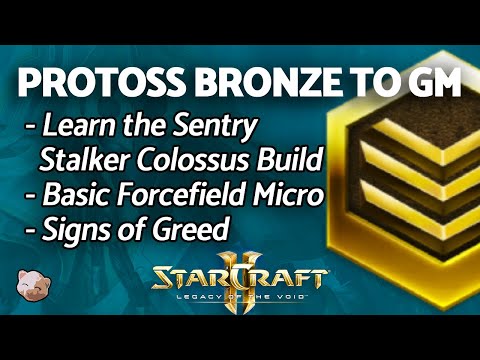 StarCraft 2: Learn a Gold Protoss Build - SENTRY STALKER COLOSSUS | PART 3 Bronze to GM Series B2GM