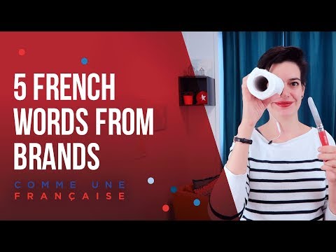 French Vocabulary: 5 French Words From Brands