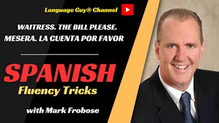 FLUENCY TRICK SPANISH - WAITRESS, THE BILL PLEASE