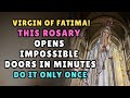 Our Lady Of Fatima This Rosary Opens Impossible Doors In Minutes Confirm It