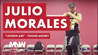 Lookin Ass - Young Money ft. Nicki Minaj | Julio Morales Choreography | Monday Night Workshop