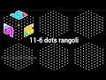 11-6 dots Simple Rangoli art design/Easy rangoli/muggulu designs/kolam designs/Sony rangoli designs.