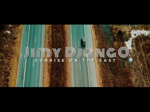Jimy Django - Sunrise on the east (Official Video)