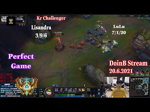 DoinB Stream - Perfect Game LuLu vs Lissandra midlane in Kr Challenger