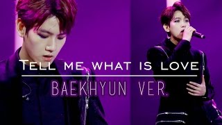 EXO 엑소 BAEKHYUN 백현 - Tell Me What Is Love - baekhyun ver. SUB ESPAÑOL