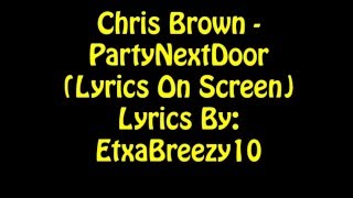 Chris Brown Ft. Young Blacc - PartyNextDoor (Lyrics On Screen)